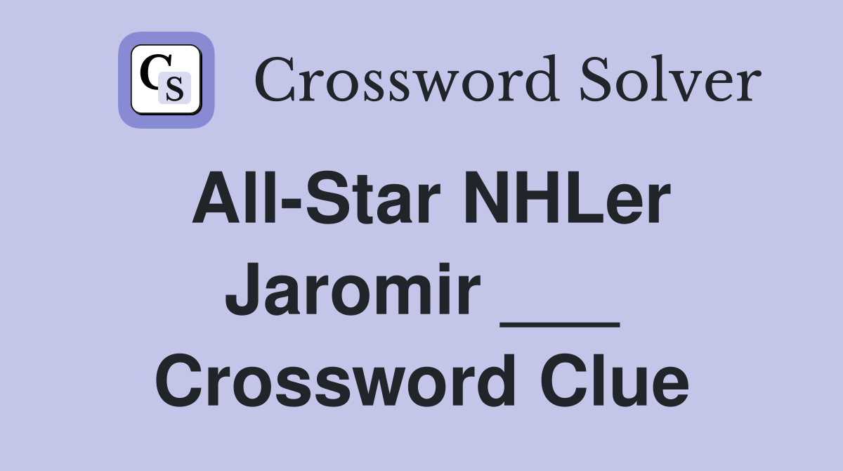 All-Star NHLer Jaromir ___ Crossword Clue