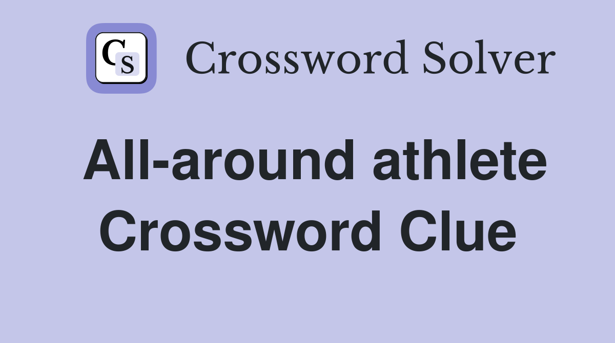 All-around athlete Crossword Clue
