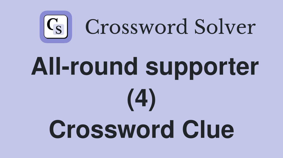 All-round supporter (4) Crossword Clue
