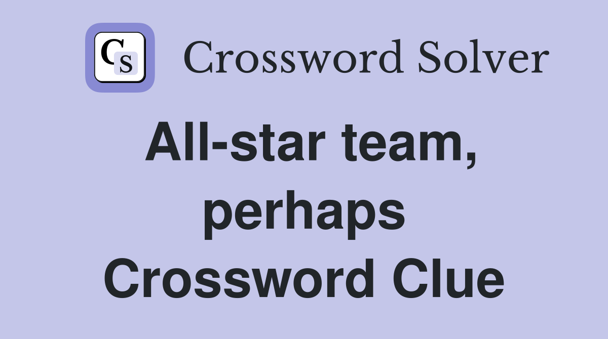 All-star team, perhaps Crossword Clue