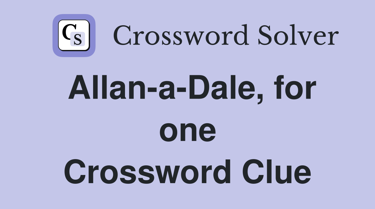 Allan-a-Dale, for one Crossword Clue