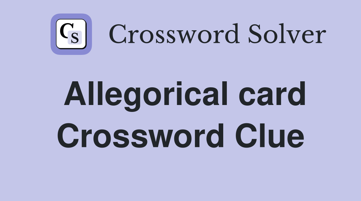 Allegorical card Crossword Clue