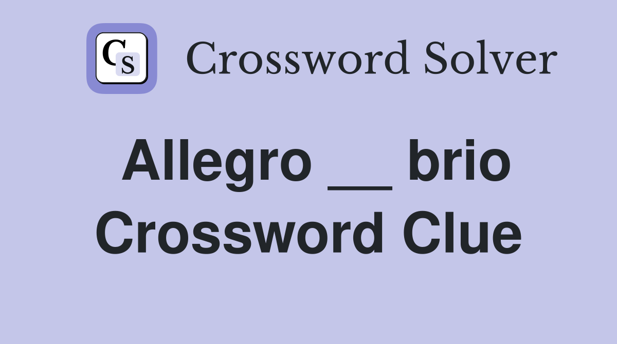 Allegro __ brio Crossword Clue