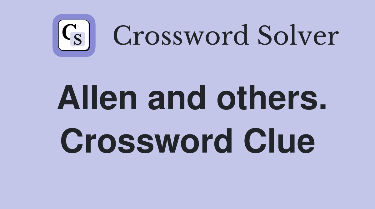 Allen and others. Crossword Clue