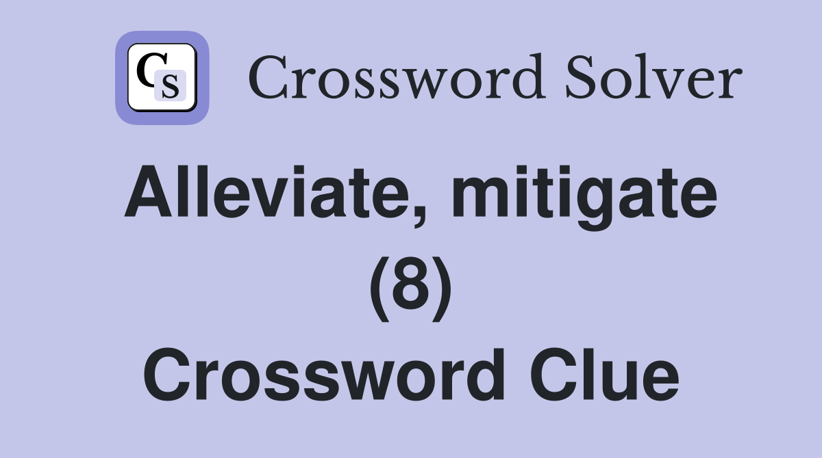 Alleviate, mitigate (8) Crossword Clue