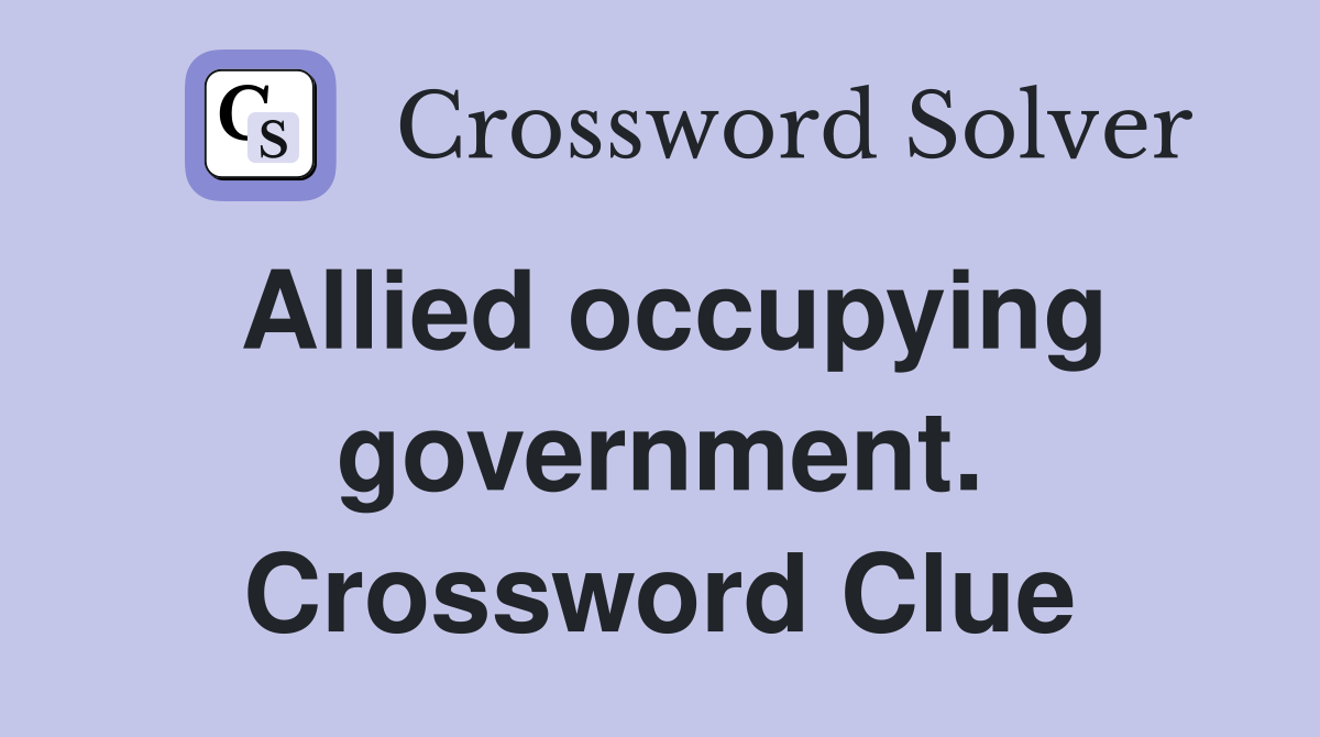 Allied occupying government. Crossword Clue