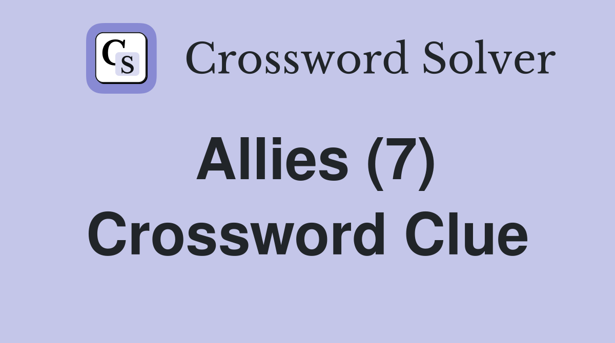 Allies (7) Crossword Clue
