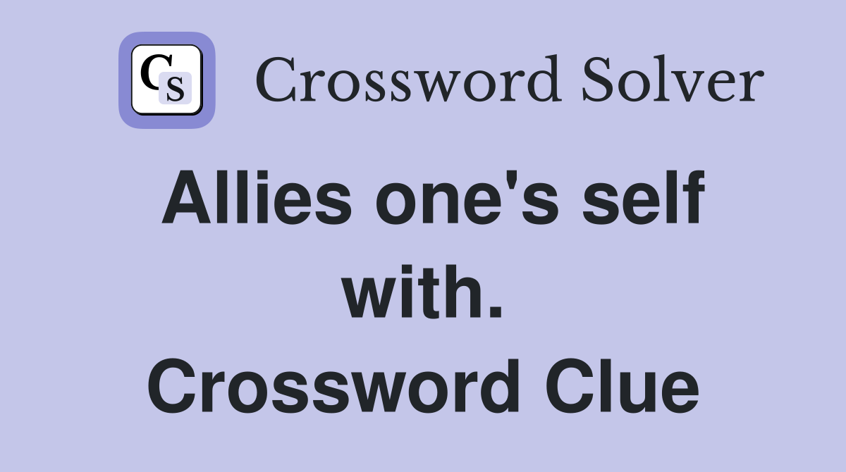 Allies one's self with. Crossword Clue