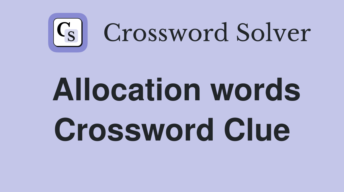 Allocation words Crossword Clue
