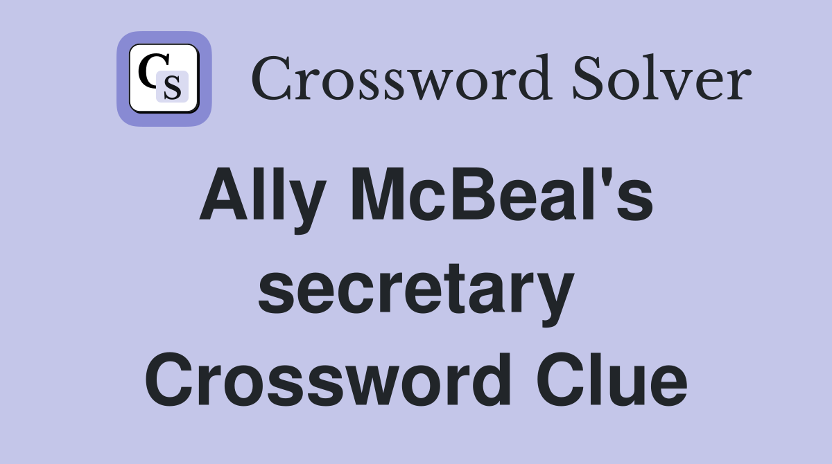 Ally McBeal's secretary Crossword Clue