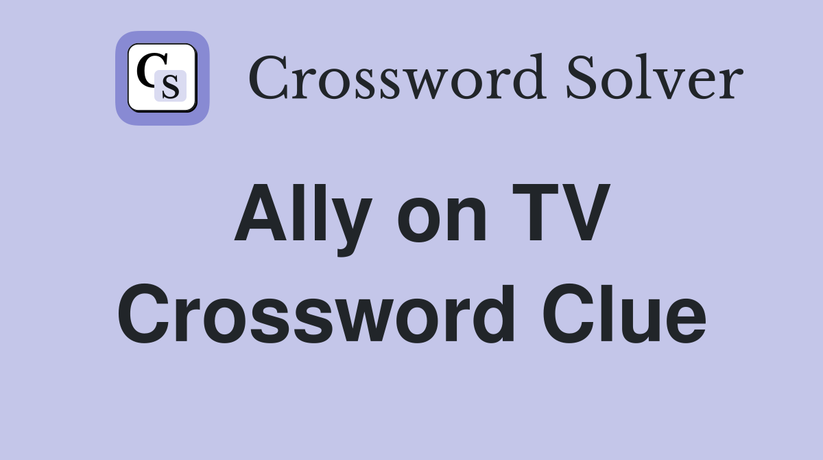 Ally on TV Crossword Clue
