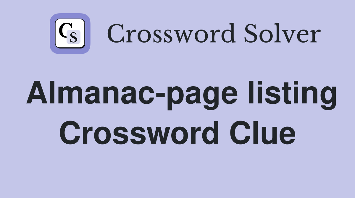 Almanac-page listing Crossword Clue