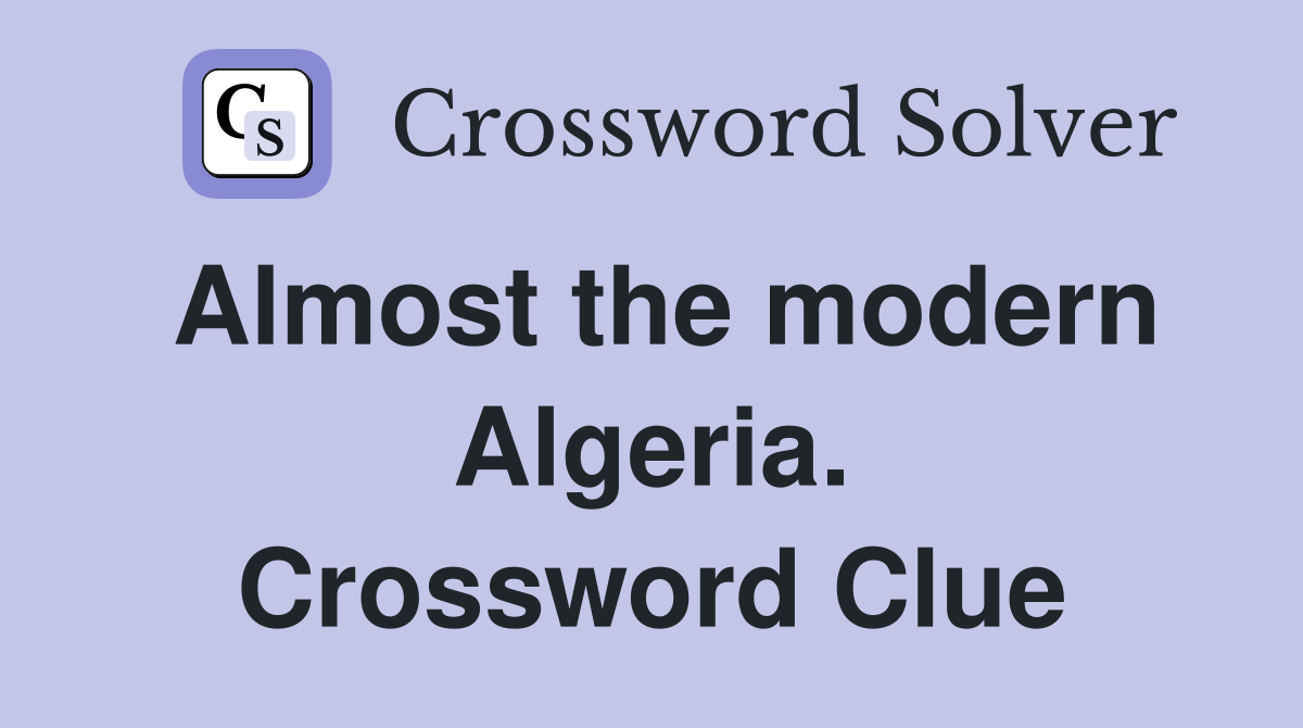 Almost the modern Algeria. Crossword Clue