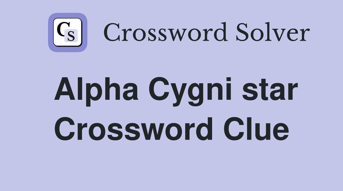 Alpha Cygni star Crossword Clue