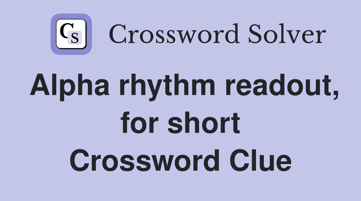 Alpha rhythm readout, for short Crossword Clue
