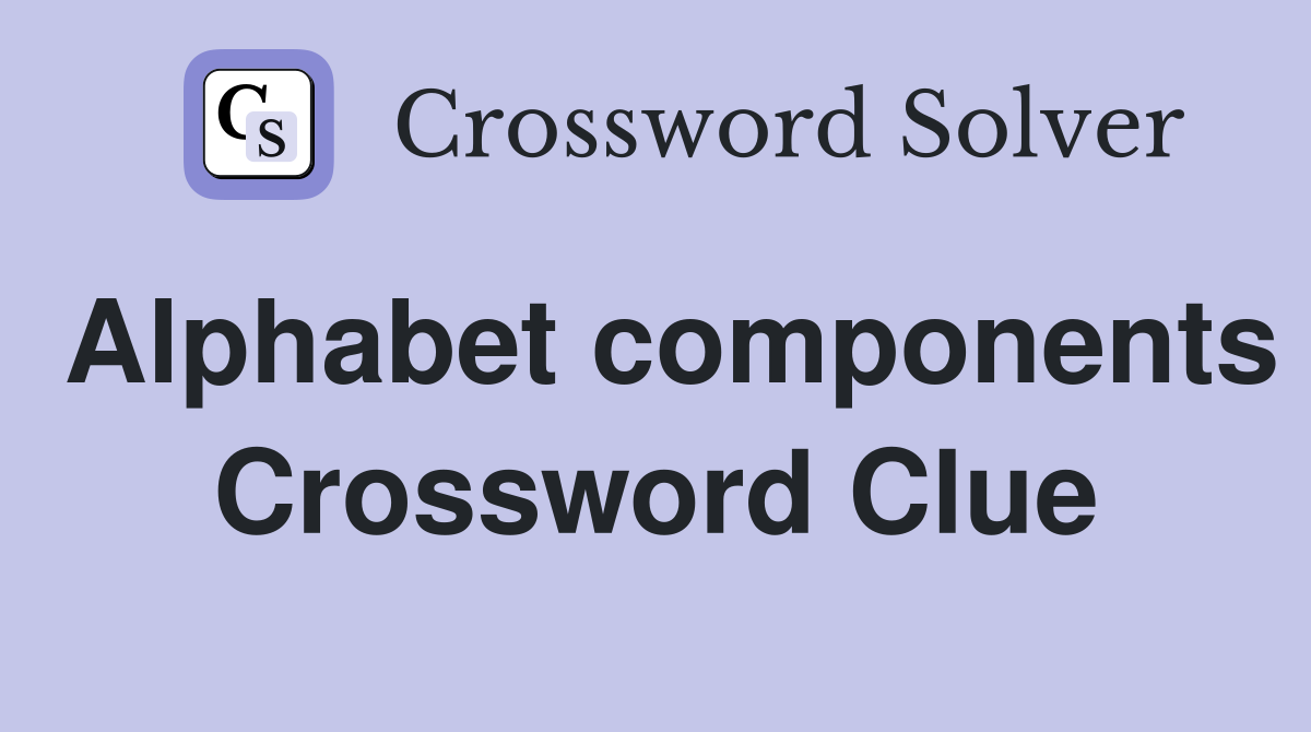 Alphabet components Crossword Clue
