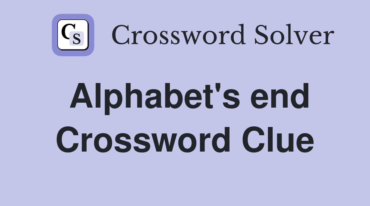 Alphabet's end Crossword Clue