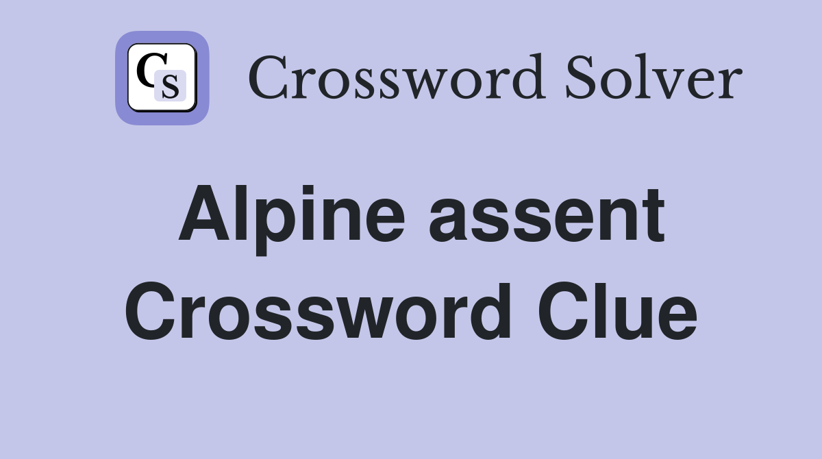 Alpine assent Crossword Clue
