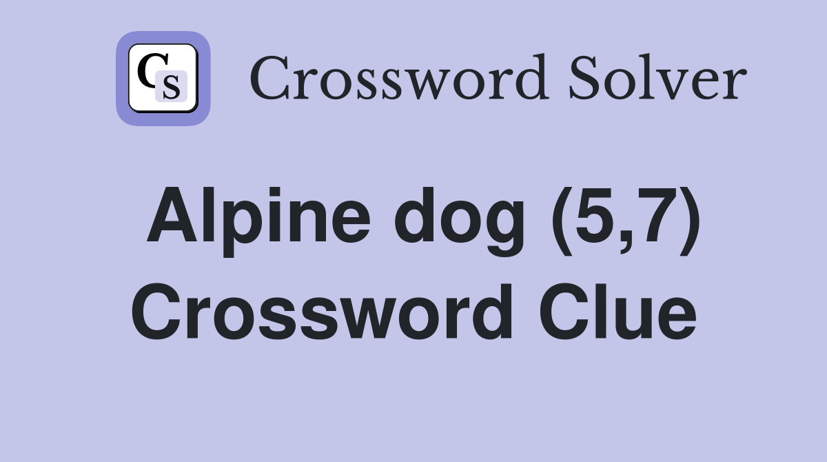 Alpine dog (5,7) Crossword Clue