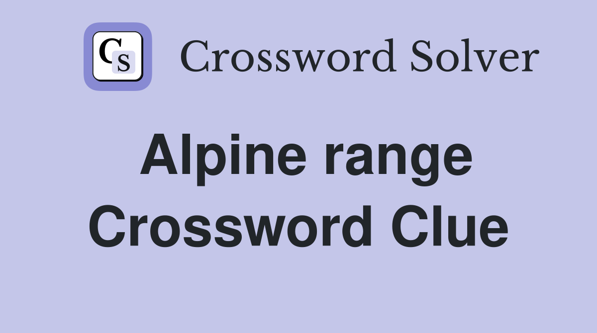 Alpine range Crossword Clue