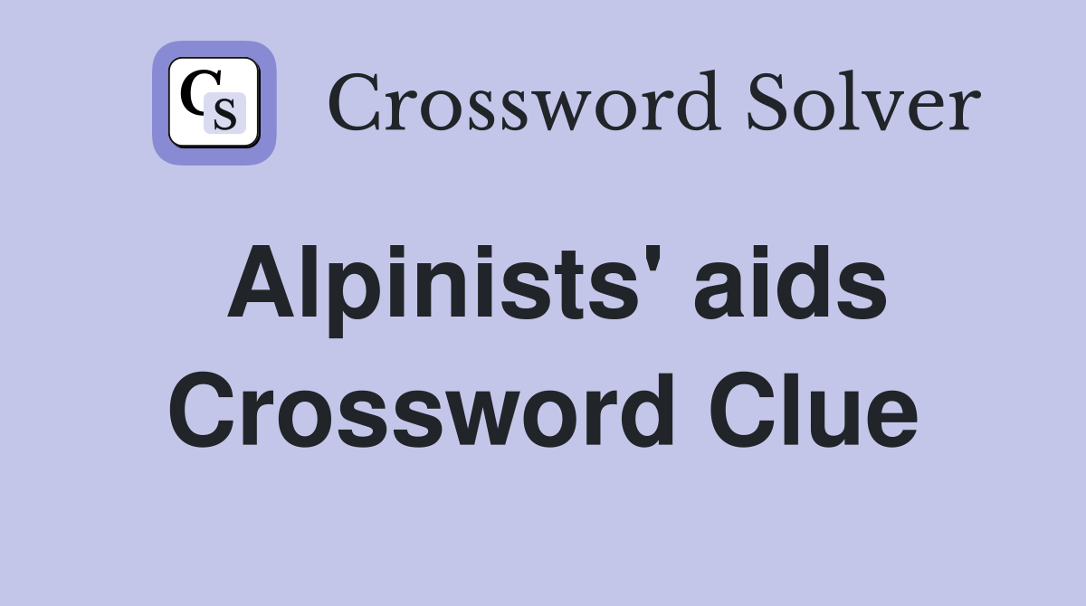 Alpinists' aids Crossword Clue