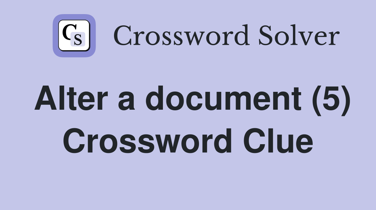 Alter a document (5) Crossword Clue