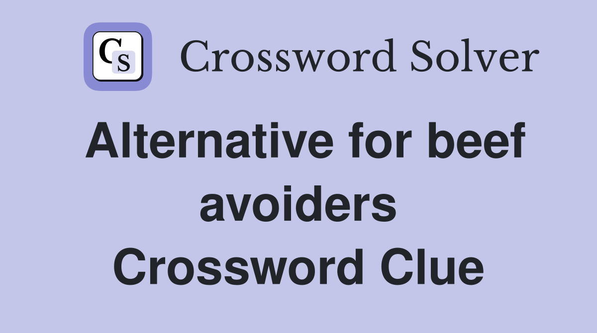 Alternative for beef avoiders Crossword Clue