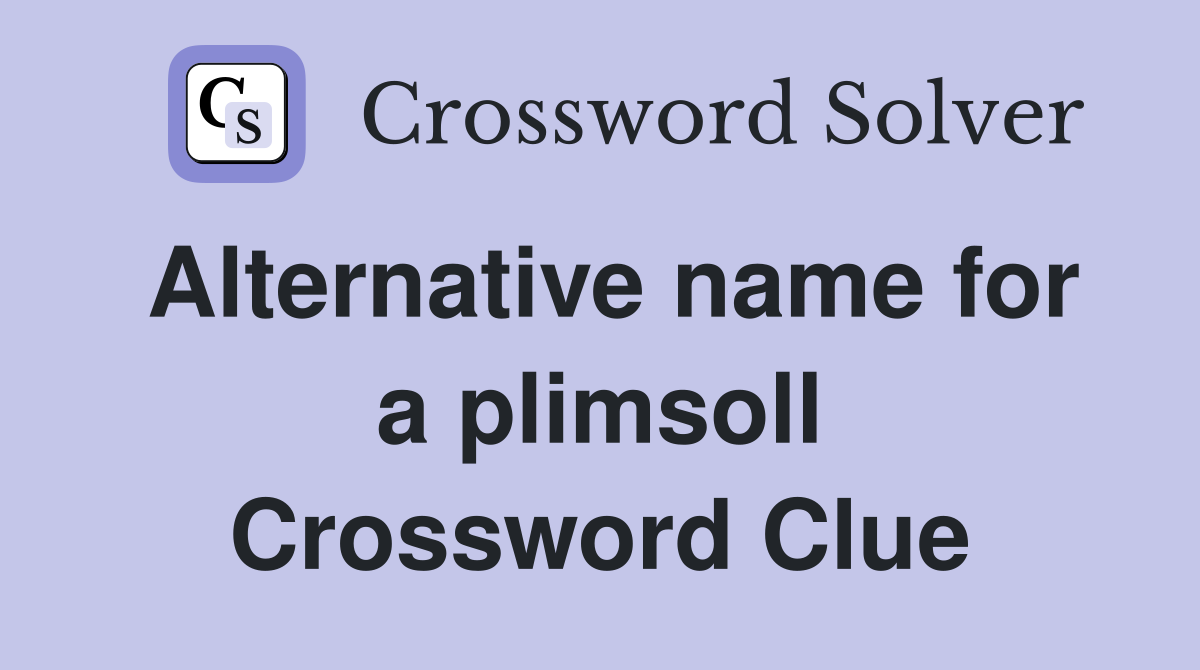 Alternative name for a plimsoll Crossword Clue
