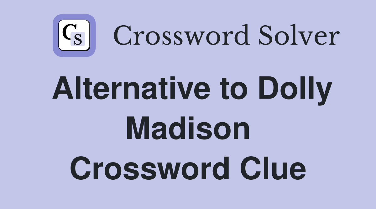 Alternative to Dolly Madison Crossword Clue