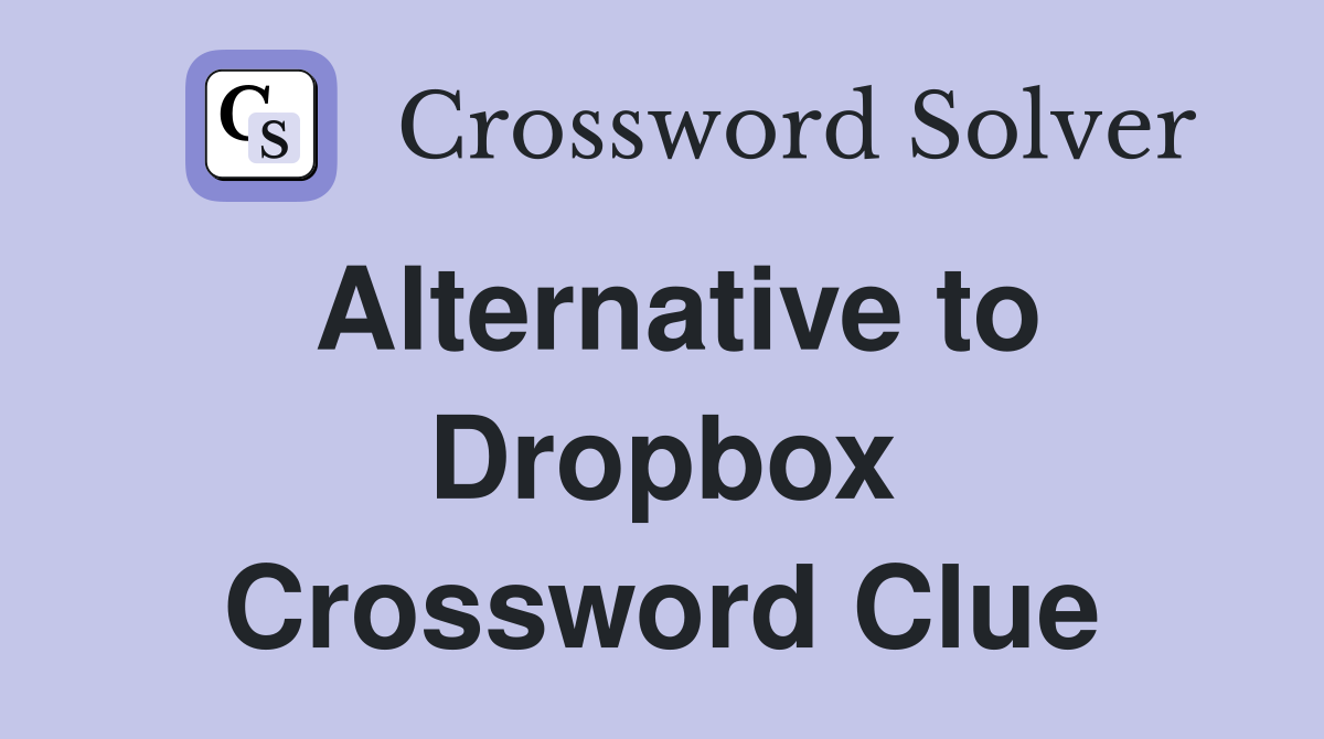 Alternative to Dropbox Crossword Clue