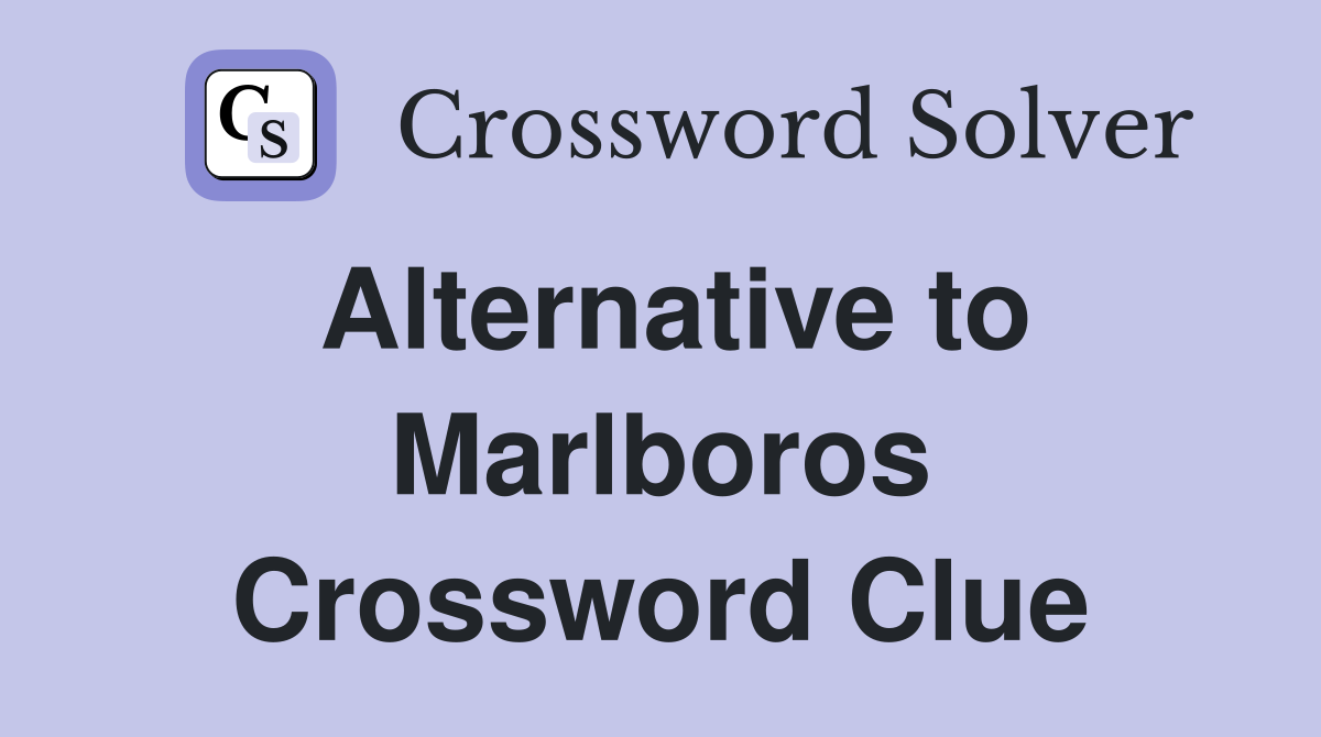 Alternative to Marlboros Crossword Clue