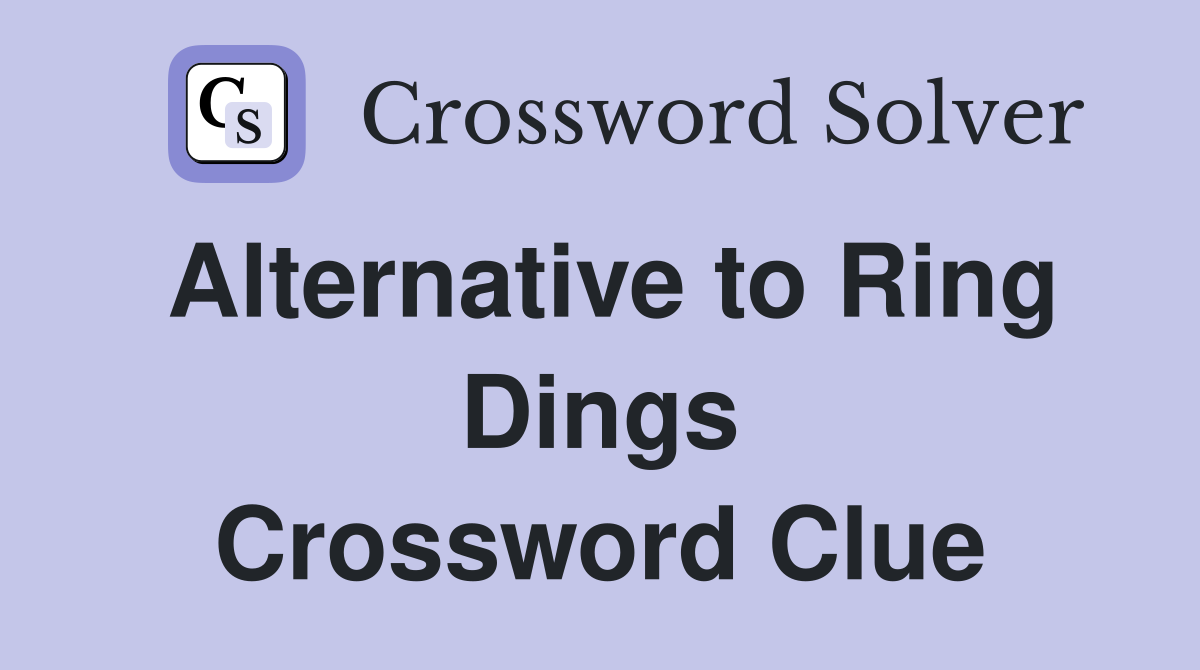 Alternative to Ring Dings Crossword Clue