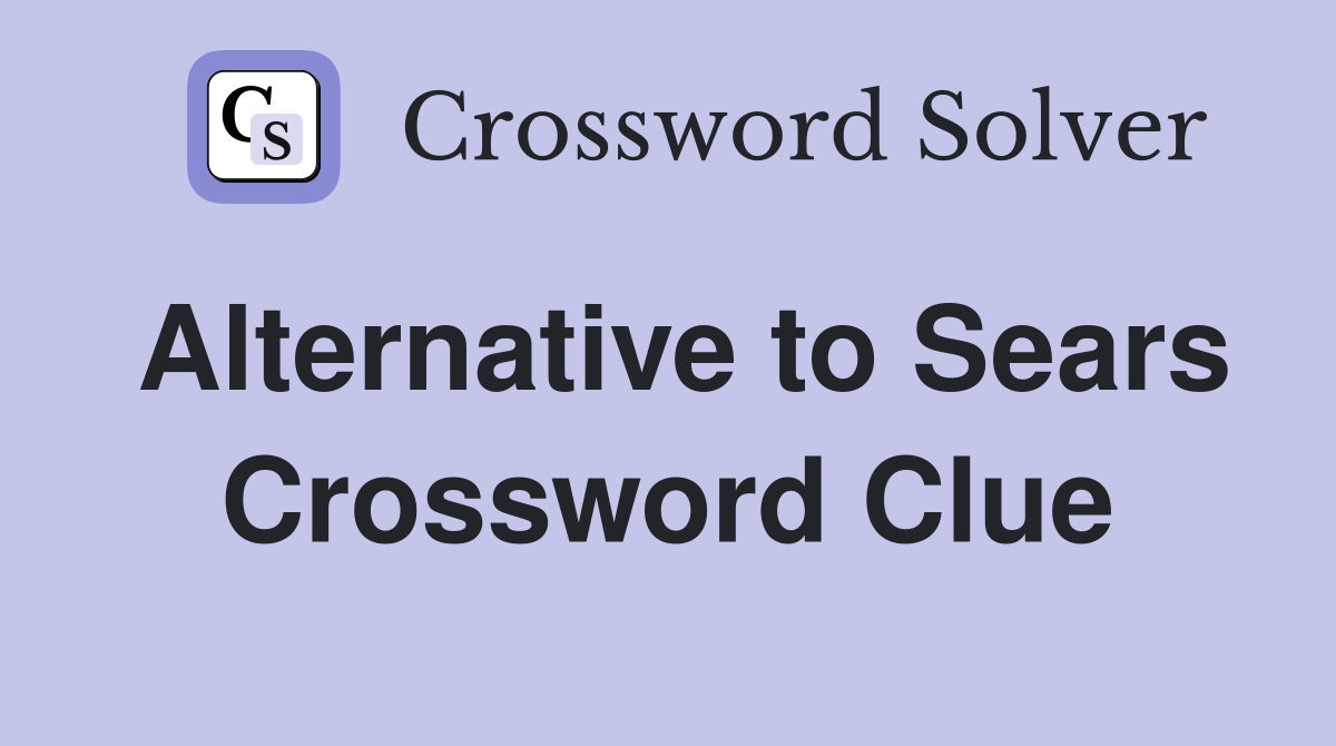 Alternative to Sears Crossword Clue