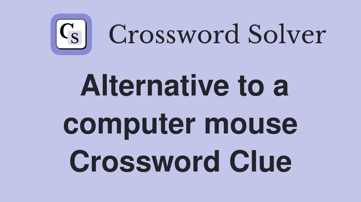 Alternative to a computer mouse Crossword Clue