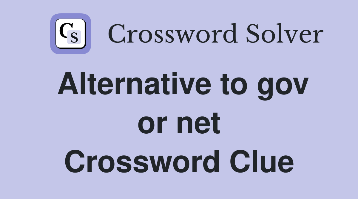 Alternative to gov or net Crossword Clue