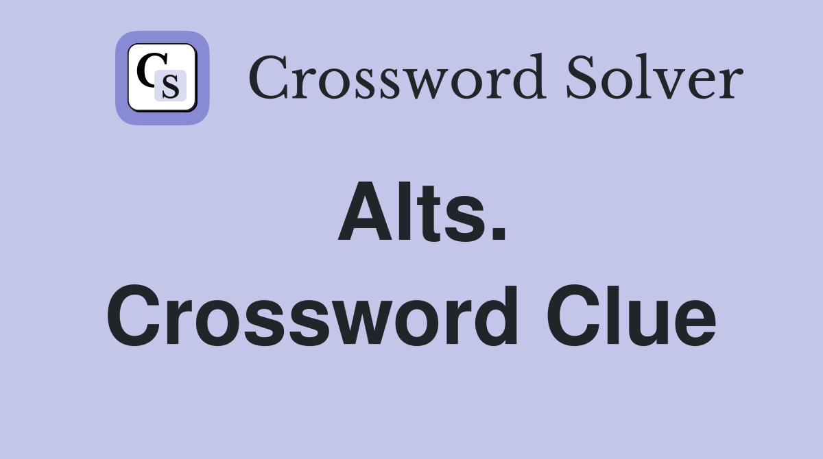 Alts. Crossword Clue