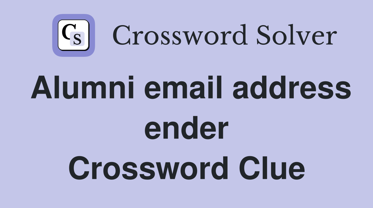 Alumni email address ender Crossword Clue