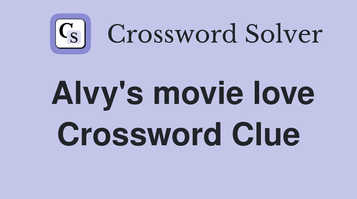 Alvy's movie love Crossword Clue