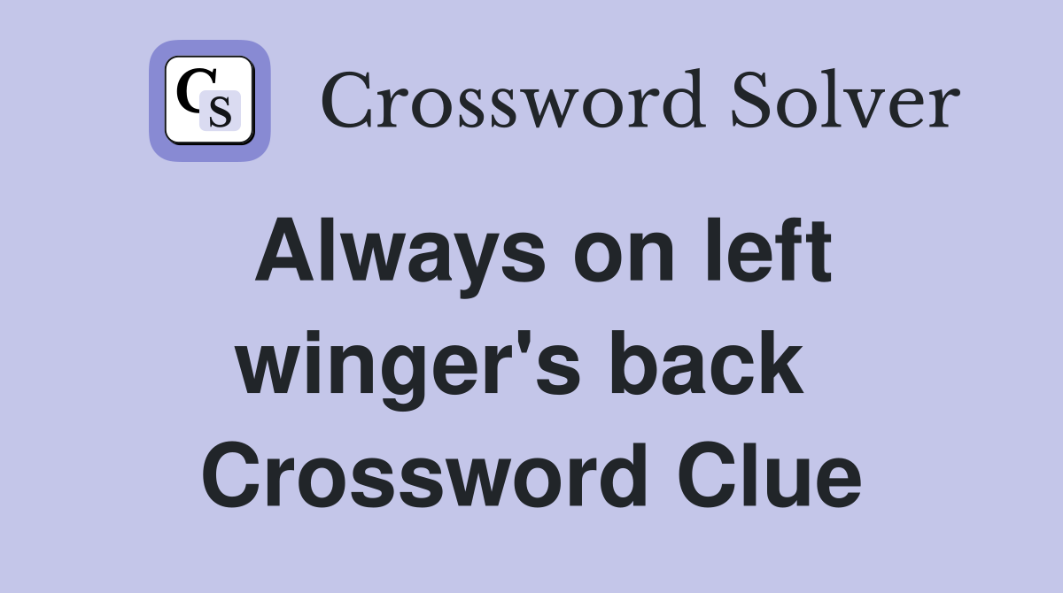 Always on left winger's back  Crossword Clue
