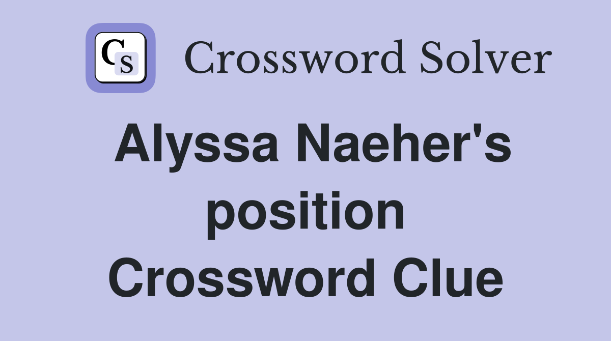Alyssa Naeher's position Crossword Clue