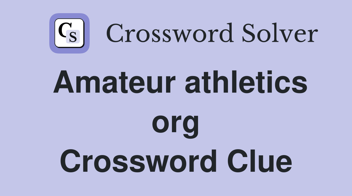 Amateur athletics org Crossword Clue
