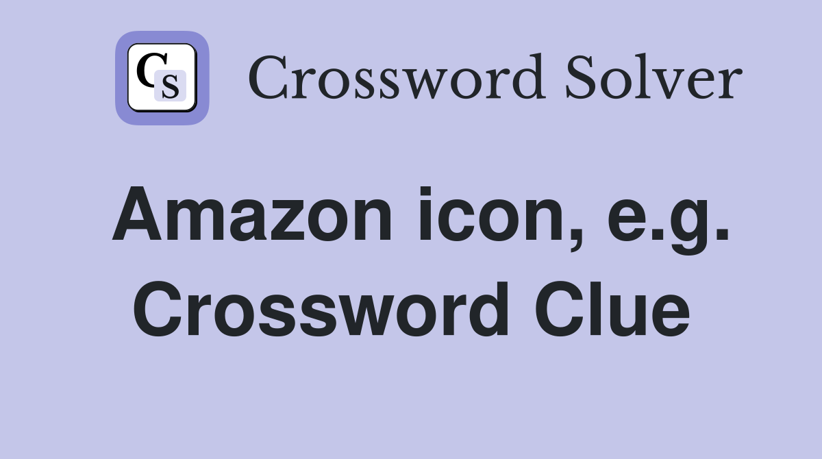 Amazon icon, e.g. Crossword Clue