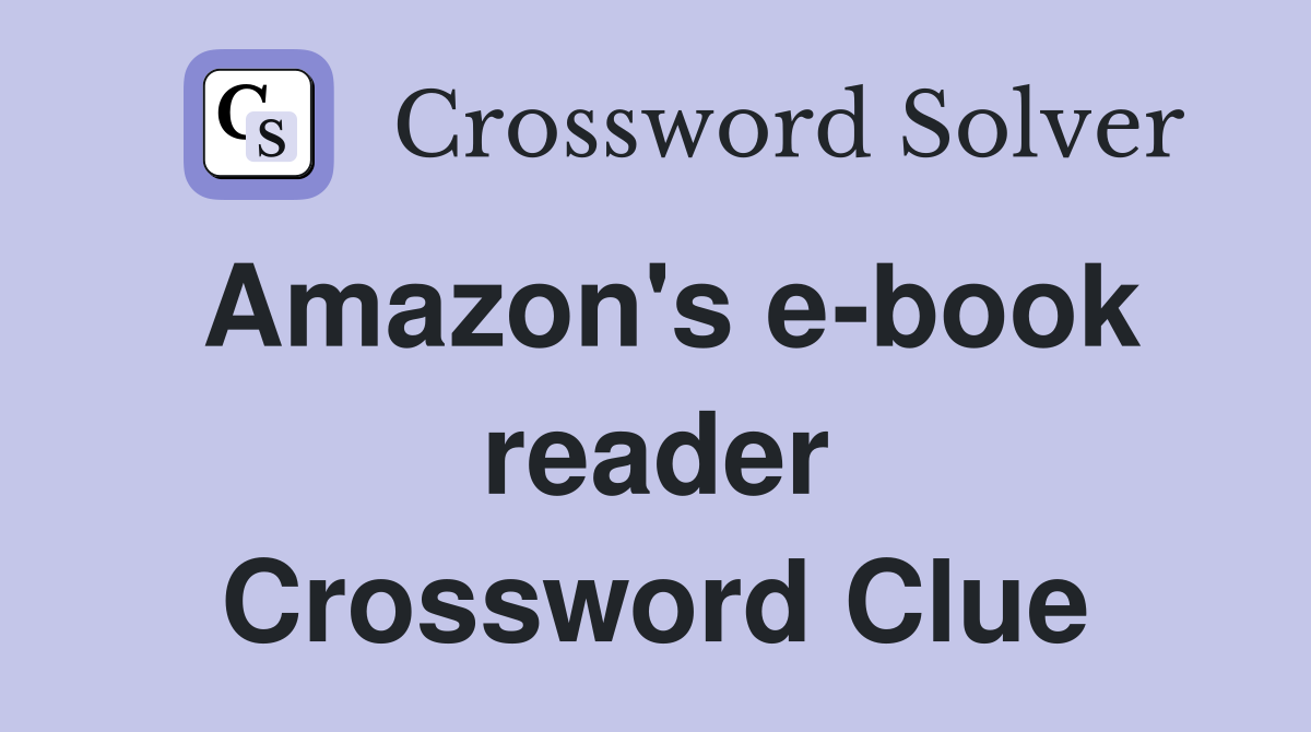 Amazon's e-book reader Crossword Clue