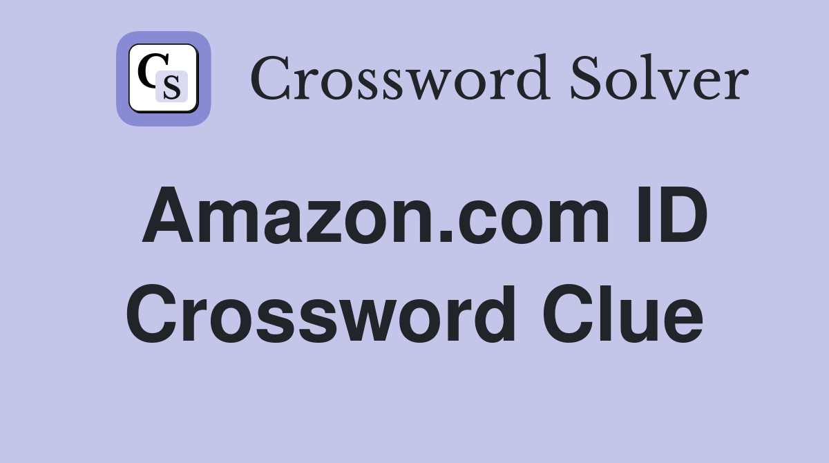 Amazon.com ID Crossword Clue