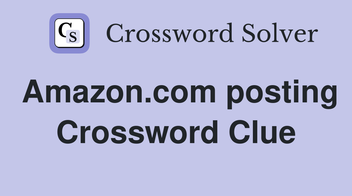 Amazon.com posting Crossword Clue