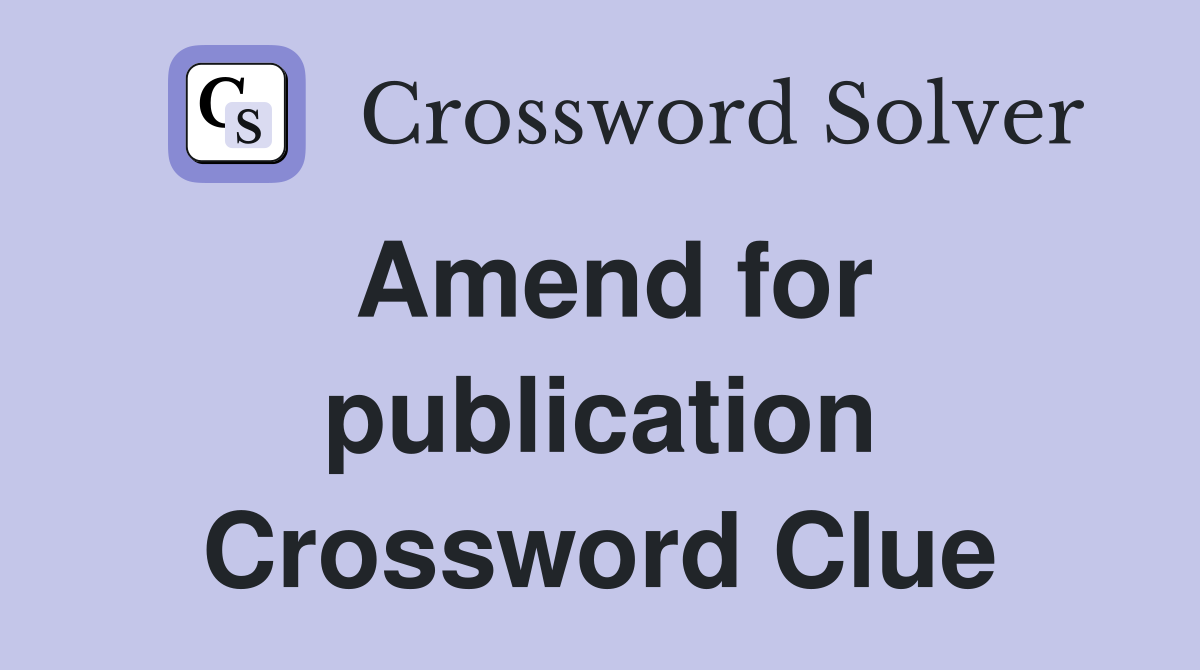 Amend for publication Crossword Clue
