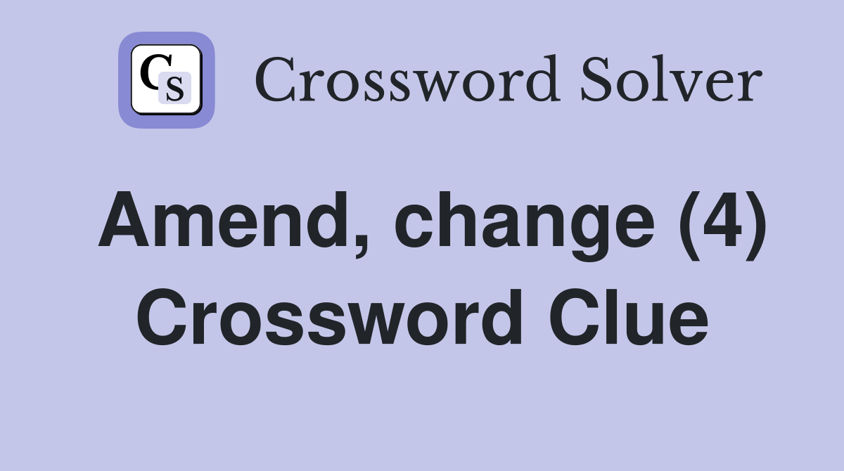 Amend, change (4) Crossword Clue