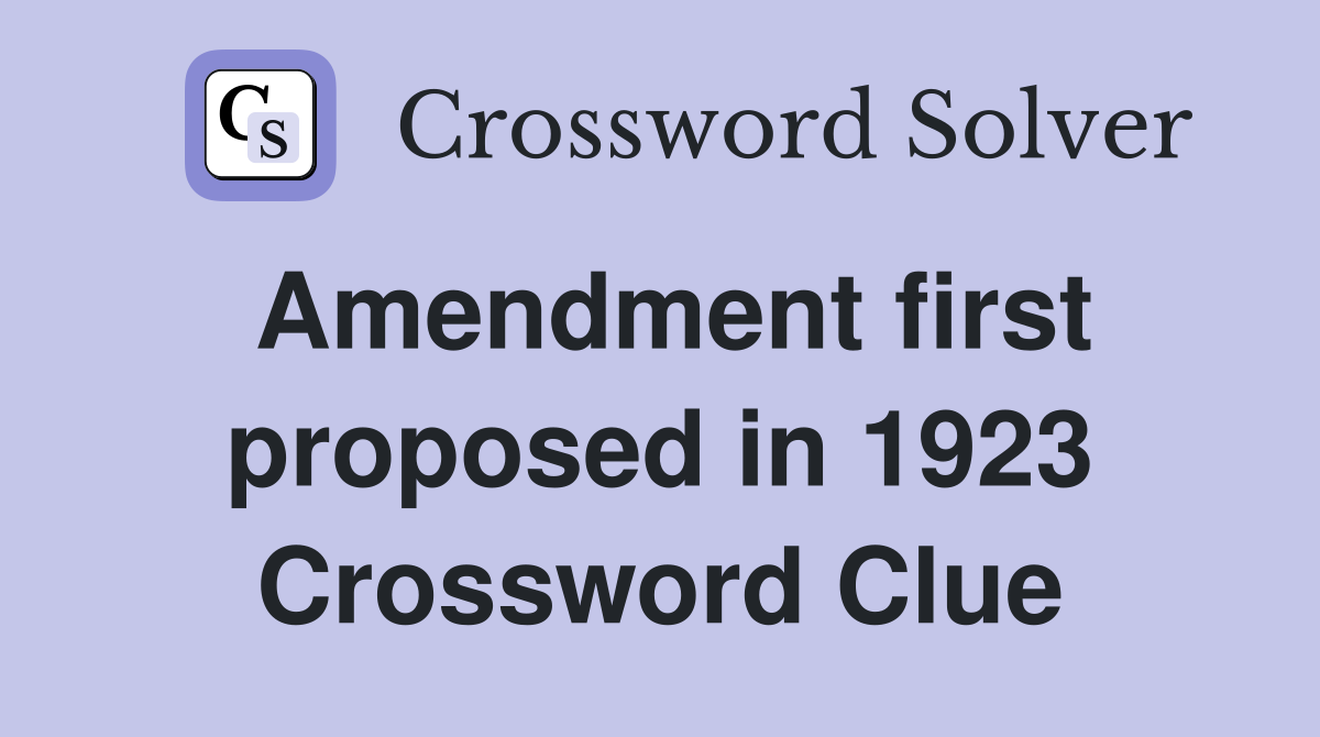 Amendment first proposed in 1923 Crossword Clue