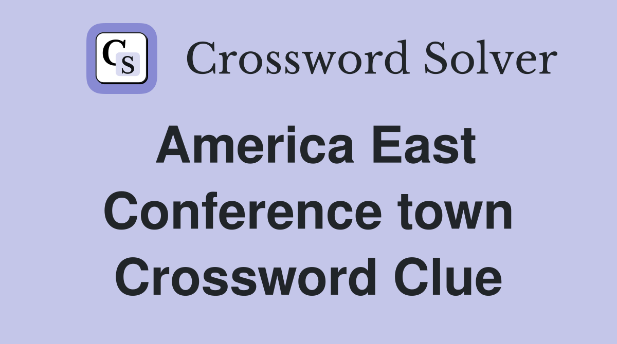America East Conference town Crossword Clue
