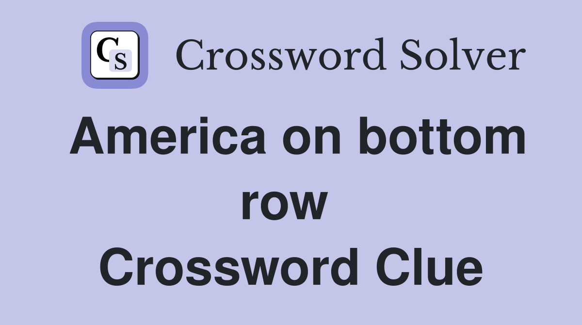 America on bottom row  Crossword Clue